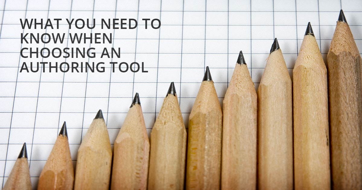 What you need to know when choosing an authoring tool