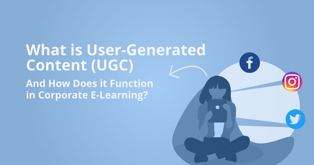 What is User Generated content | Effective use of UGC in e-learning software